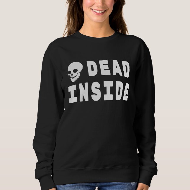 Dead Inside Zombie Halloween Sweatshirt (Vorderseite)