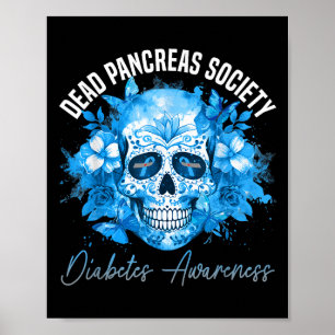 Dead Pankreas Society Diabetes Awareness Floral Su Poster