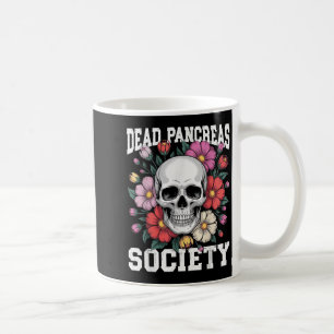 Dead Pankreas Society Diabetes Skeleton Spaß Funn Kaffeetasse