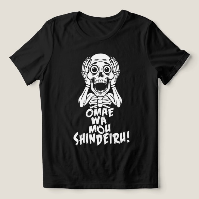 Dead Serious: Omae Wa Mou Shindeiru Skeleton Tee (Design Vorderseite)