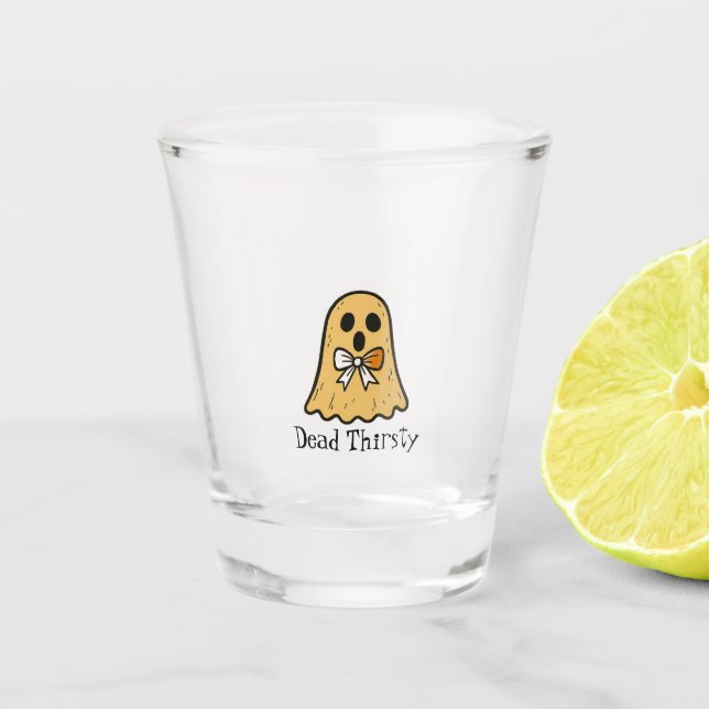 Dead Thirsty – Custom Halloween Shot Glass Schnapsglas (Vorderseite)