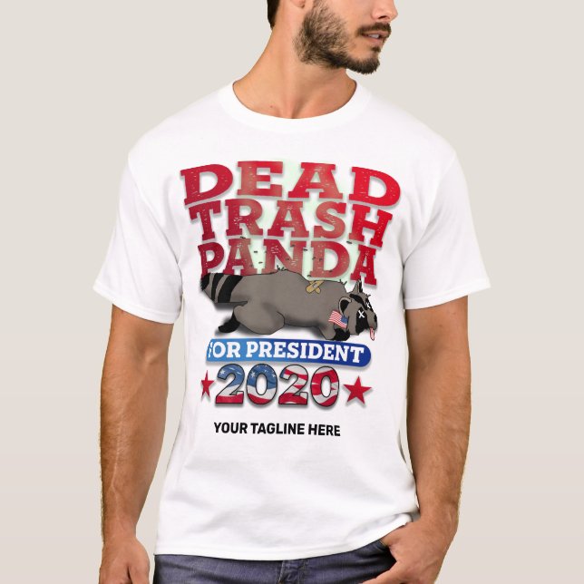 Dead Trash Panda for President (benutzerdefinierba T-Shirt (Vorderseite)
