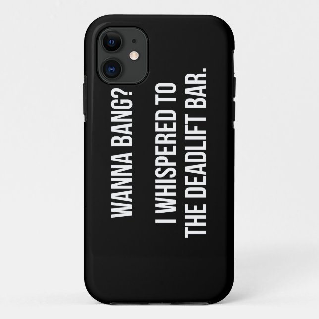 Deadlift Bar, Wanna Bang - Funny Novelout Workout Case-Mate iPhone Hülle (Rückseite)