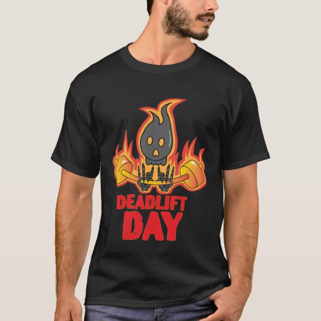 Deadlift Day Training Powerlifter Barbell Gym T-Shirt (Vorderseite)