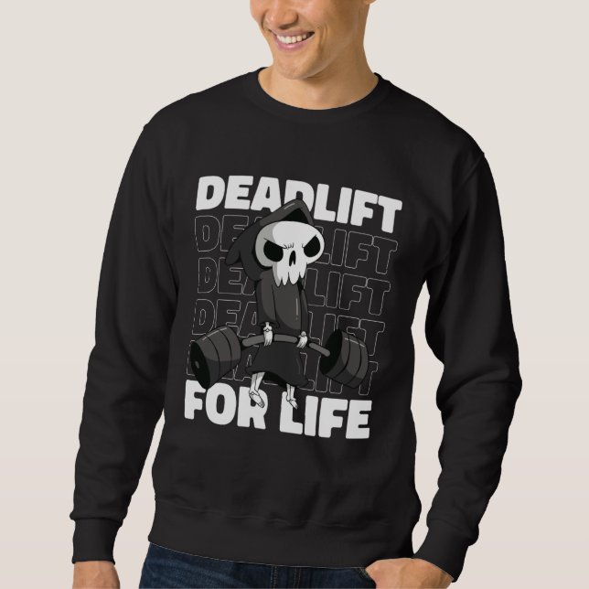 Deadlift for Life Gym Weightlifting Sweatshirt (Vorderseite)