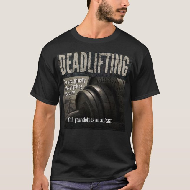 Deadlift - Funny Gym Meme - Neuheit Workout T-Shirt (Vorderseite)