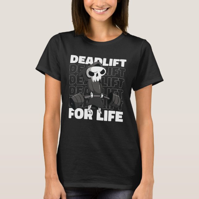 Deadlift Weightlifting Motivational Workout Exerci T-Shirt (Vorderseite)