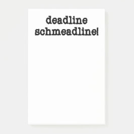 Deadline Schmeadline | Funny Retirement Post-it Klebezettel