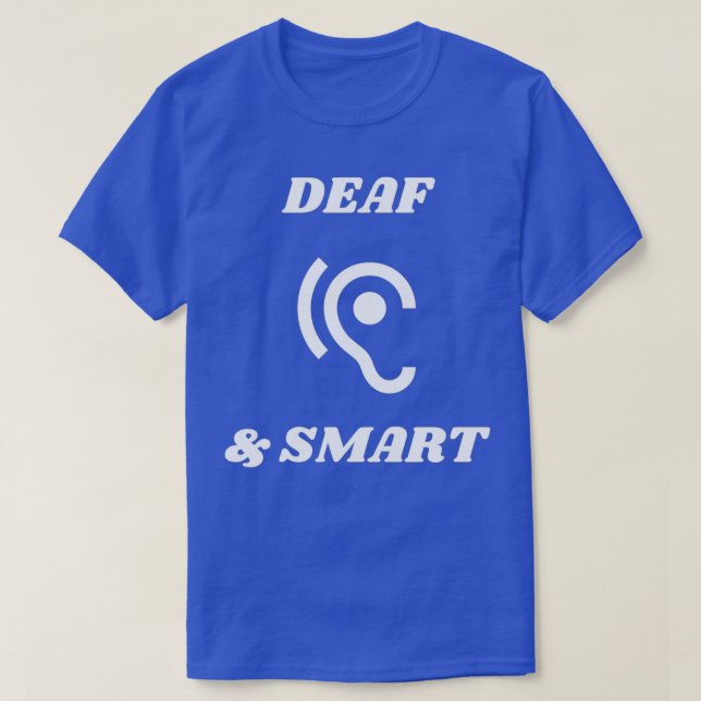 Deaf amp Smart T-Shirt (Design vorne)