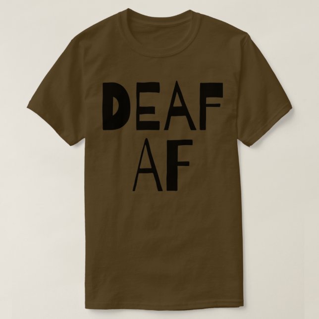 DEAF AWARENESS Deaf AF T-Shirt (Design vorne)