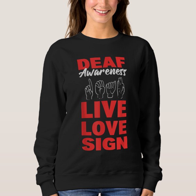 Deaf Awareness Live Love Sign Speech Language Path Sweatshirt (Vorderseite)
