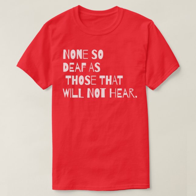 DEAF AWARENESS Noone so taub T-Shirt (Design vorne)
