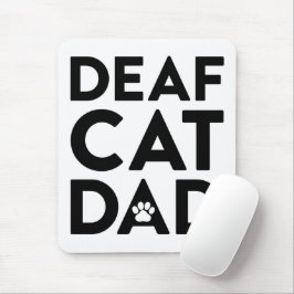 Deaf Cat Vater Mousepad