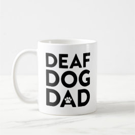 Deaf Dog Vater Kaffeetasse