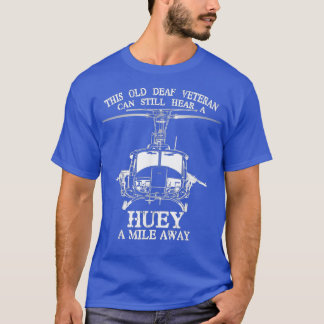 Deaf hört Huey eine Meile weg vom lustigen Veteran T-Shirt