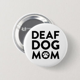 Deaf Hund Mama Button