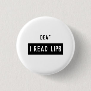 Deaf I READ LIPS Button