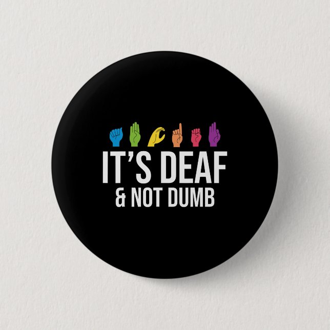 Deaf Not Dumb Button (Vorderseite)