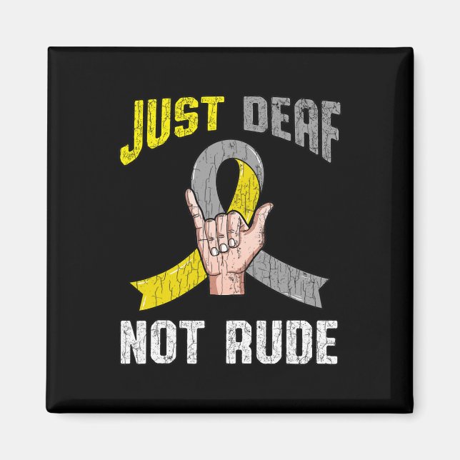 Deaf Not Rude Apparel Awareness Asl Language Fun G Magnet (Vorne)