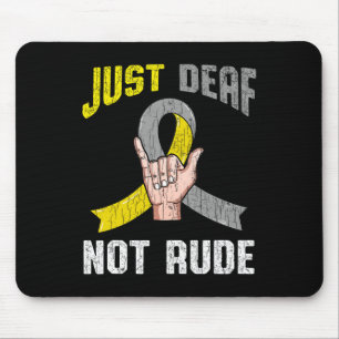 Deaf Not Rude Apparel Awareness Asl Language Fun G Mousepad