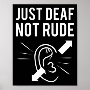 Deaf Not Rude Poster