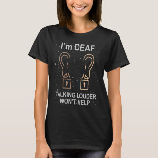 Deaf Pride ASL hand sign language talking louder w T-Shirt