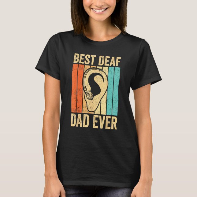 Deaf Pride ASL Sign Language Best Deaf Dad Ever T-Shirt (Vorderseite)