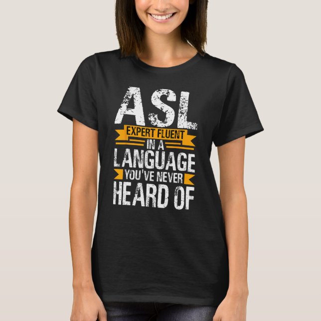 Deaf Pride ASL Sign Language Deaf unendlich immer  T-Shirt (Vorderseite)