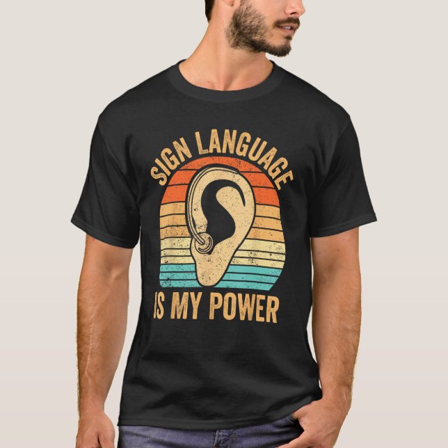 Deaf Pride Awareness ASL Sign Language Is My Power T-Shirt (Vorderseite)