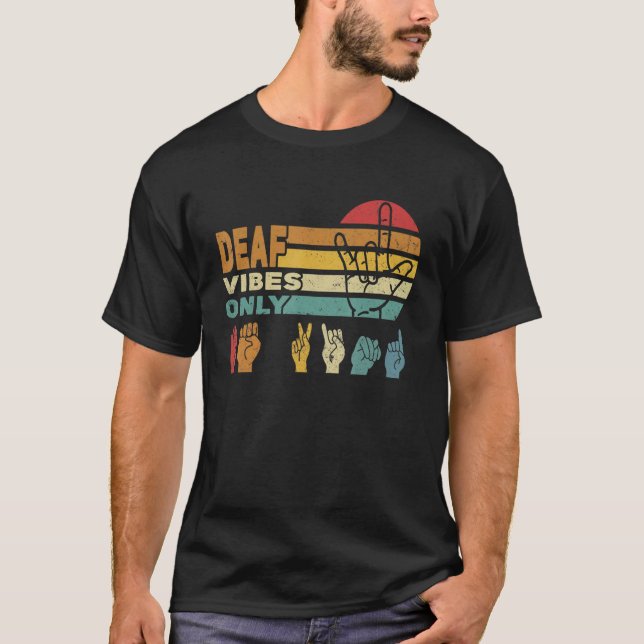 Deaf vibes only Hand Sign Language ASL Hand gestur T-Shirt (Vorderseite)