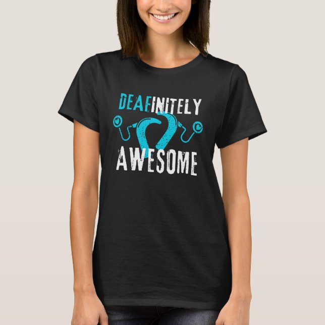 Deafinitely Awesome - Cochlear Implant Awareness T-Shirt (Vorderseite)
