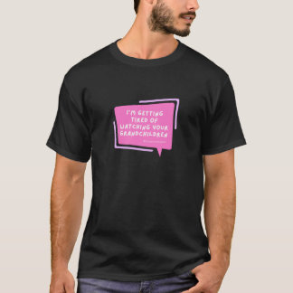 Deanna Day Müde, das Grandchildren-Hemd zu beobach T-Shirt