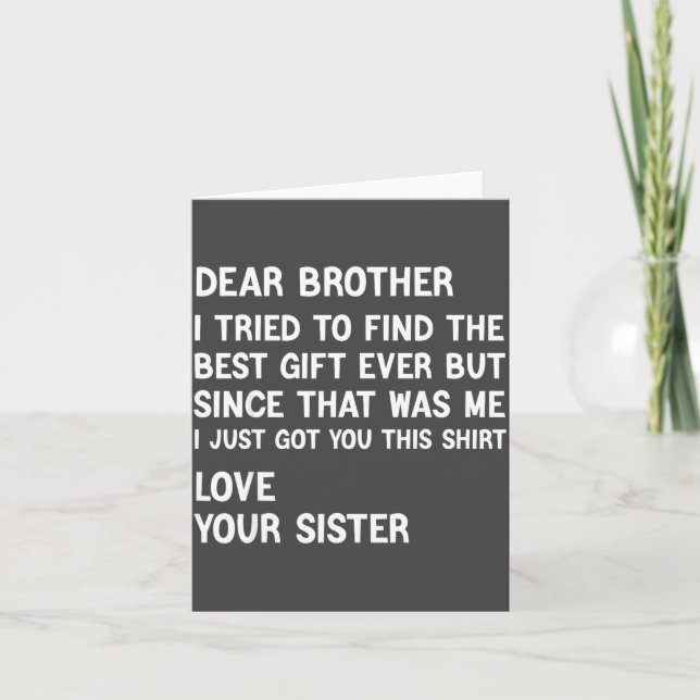 Dear Brother I Tried To Find The Present Funny Sis Karte (Vorderseite)