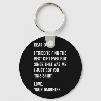 Dear Dad Funny Fathers Day Quote from Daughter to Schlüsselanhänger