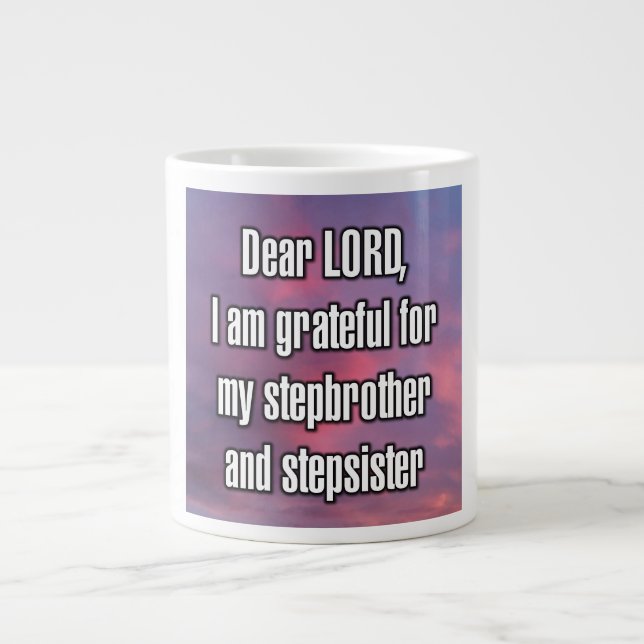 Dear LORD, I am grateful for my step... Mug Jumbo-Tasse (Vorderseite)