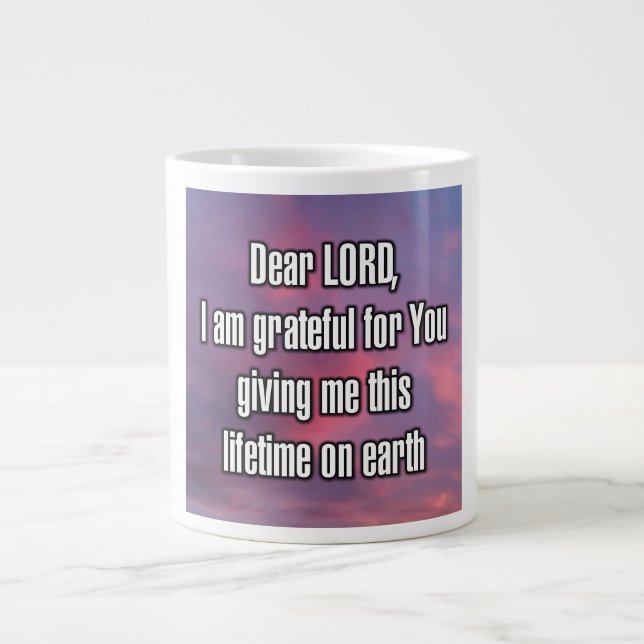 Dear LORD, I am grateful for You giving me... Mug Jumbo-Tasse (Vorderseite)