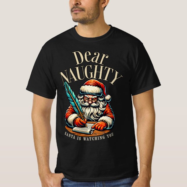 Dear Naughty – Santa Is Watching You Design T-Shirt (Vorderseite)