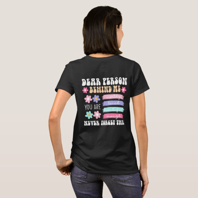 Dear Person Behind Me Inspirational Quote  T-Shirt (Schwarz voll)