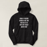 Dear person behind me the world is a better place hoodie<br><div class="desc">Dear Person Behind Me The World Is A Better Place With You In It The person in front of you. Looking for an inspirational, positive message, positive vibe tee, then grab this cute Trendy hand-lettered positive quote tee for your happy mindset optimistic. Dear Person Behind Me The World Is A...</div>