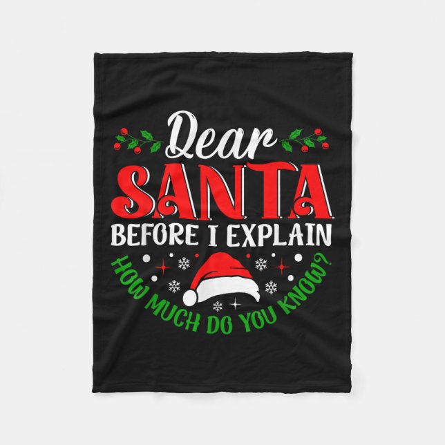 Dear Santa Before I Explain How Much Do You Know X Fleecedecke (Vorderseite)