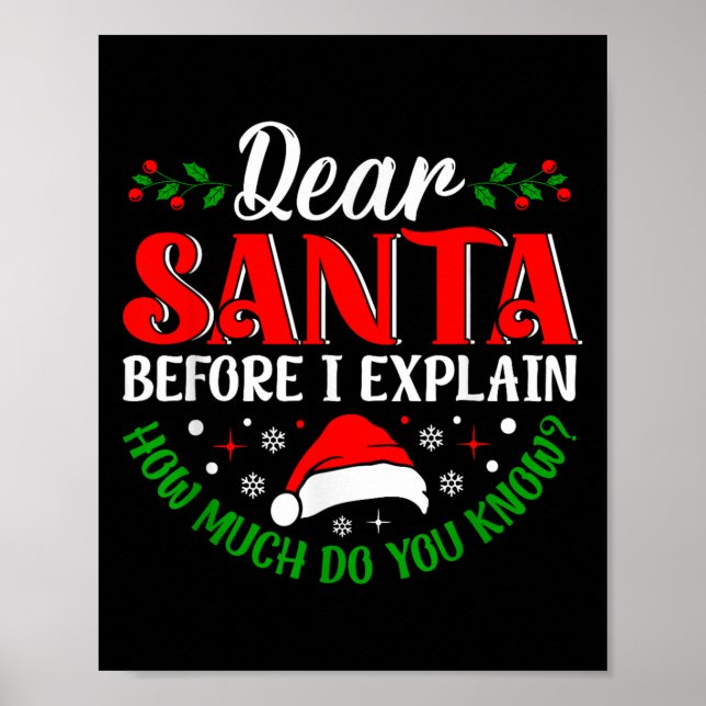 Dear Santa Before I Explain How Much Do You Know X Poster (Vorne)