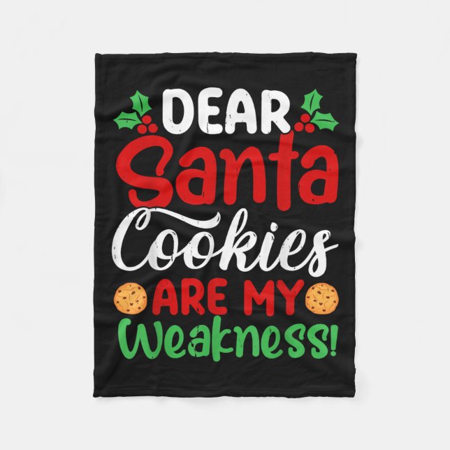 Dear Santa Cookies Are My Weakness! Funny Christma Fleecedecke (Vorderseite)