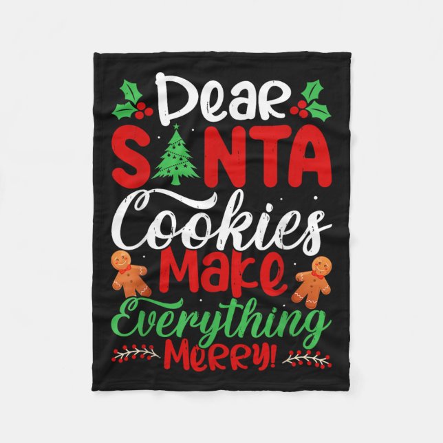 Dear Santa Cookies Make Everything Merry! Funny Ch Fleecedecke (Vorderseite)