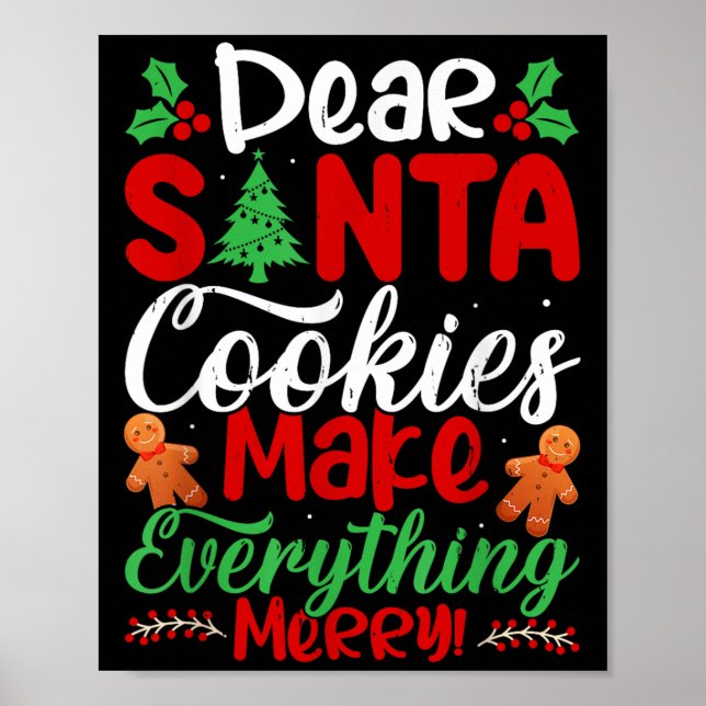 Dear Santa Cookies Make Everything Merry! Funny Ch Poster (Vorne)