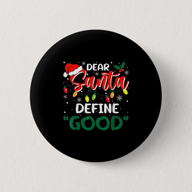 Dear Santa Define Good Christmas Family Matching  Button (Vorderseite)