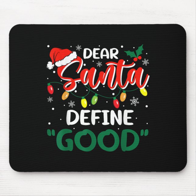 Dear Santa Define Good Christmas Family Matching  Mousepad (Vorne)