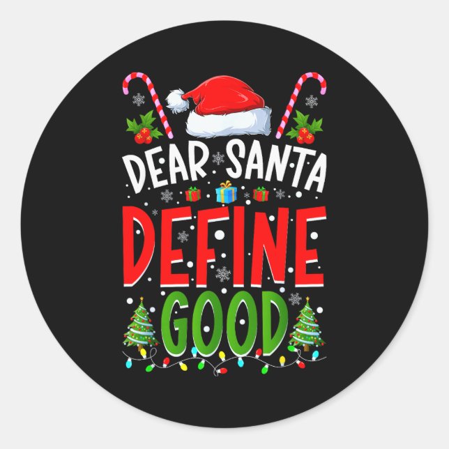 Dear Santa Define Good Matching Christmas Family S Runder Aufkleber (Vorderseite)