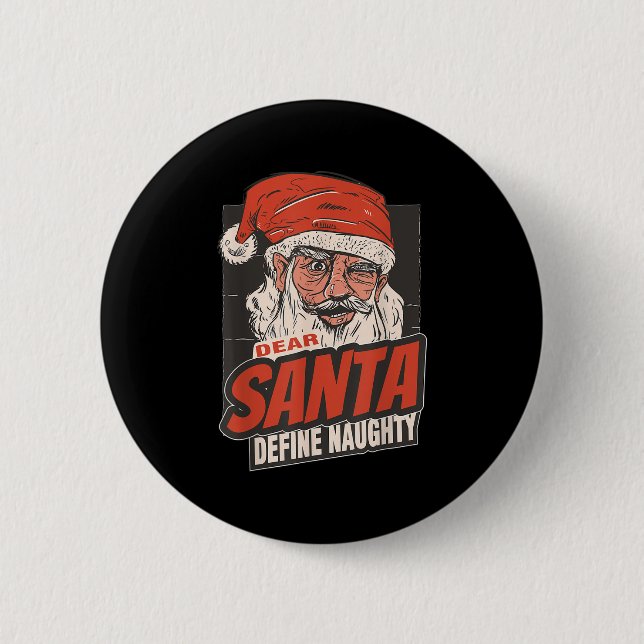 Dear Santa Define Naughty New Year Quote  Button (Vorderseite)