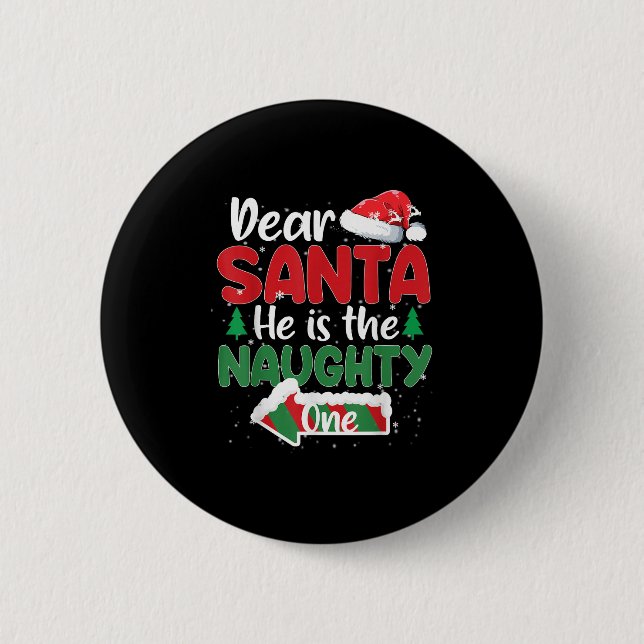 Dear Santa He Is The Naughty One Matching Couples  Button (Vorderseite)
