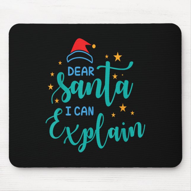 Dear Santa I Can And Explain Quote  Mousepad (Vorne)